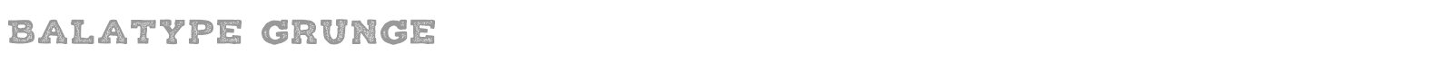 Balatype Grunge font preview